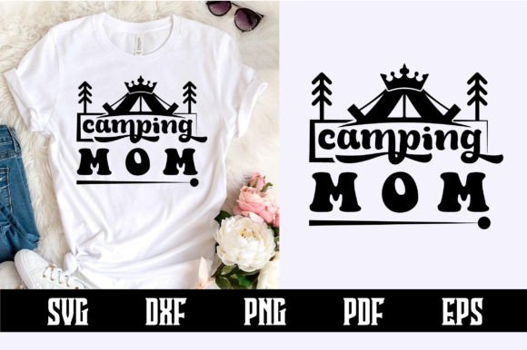 Bring the Great Outdoors Home with Camping Mom Svg Design