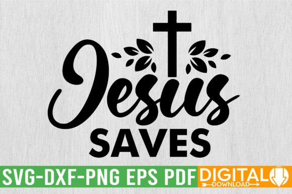 Jesus Saves SVG Design: A Versatile Asset for Modern Creators